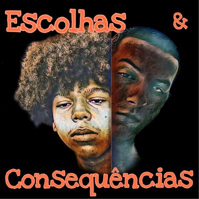 Escolhas e Consequências's cover