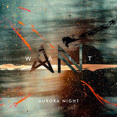 Wait By Aurora Night's cover