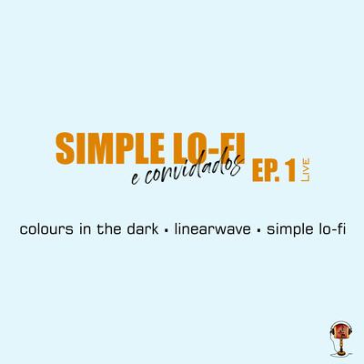 Simple Lo-Fi e Convidados, Ep. 1 (Live)'s cover