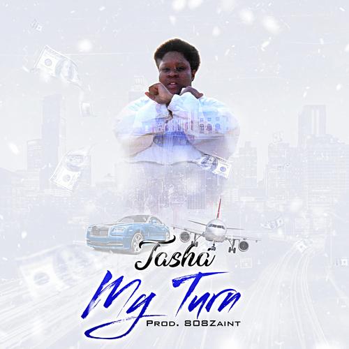 My Turn Official Tiktok Music | album by Tasha - Listening To All