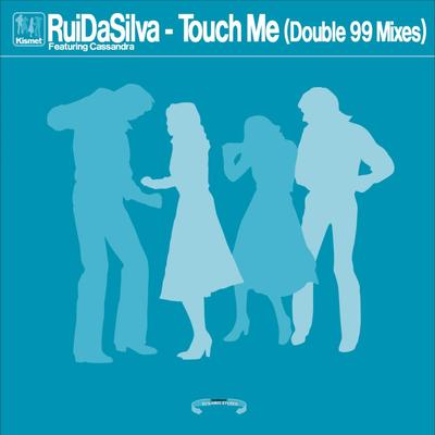 Touch Me (Original 12" mix) By Rui da Silva, Double 99, Cassandra's cover