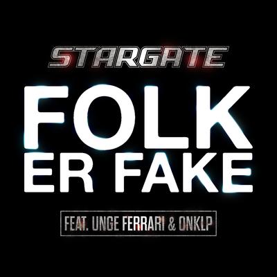 Folk Er Fake (feat. Unge Ferrari & OnklP)'s cover