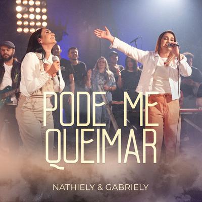 Pode Me Queimar By Ministério Nathiely & Gabriely's cover