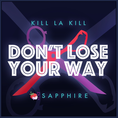Don't Lose Your Way (Feat. NoneLikeJoshua) By Sapphire, NoneLikeJoshua's cover
