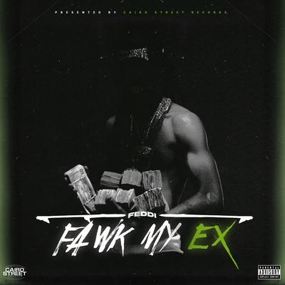 Fawk My Ex By Feddi's cover