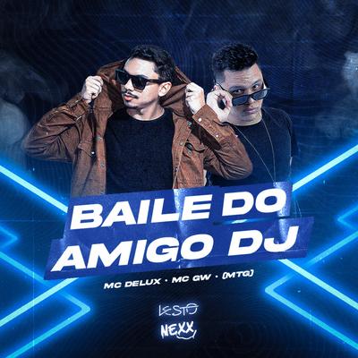 BAILE DO AMIGO DJ's cover