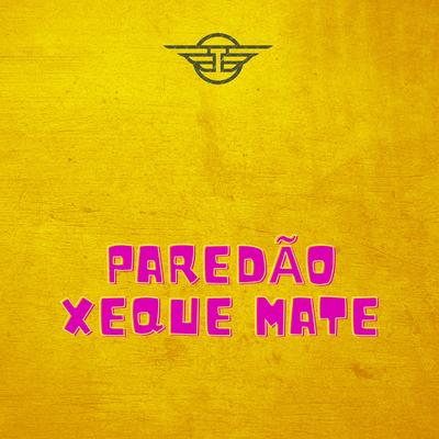 Paredão Xeque Mate By DJ Tortinho's cover
