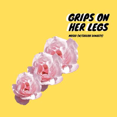 Grips on Her Legs By MOSHi, Shiloh Dynasty's cover