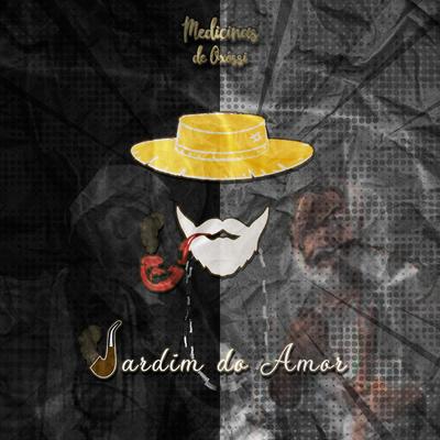 Jardim do Amor By Medicinas de Oxossi's cover