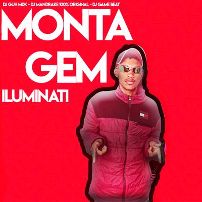 Montagem Iluminati By DJ Guh mdk, DJ Mandrake 100% Original, dj game beat's cover