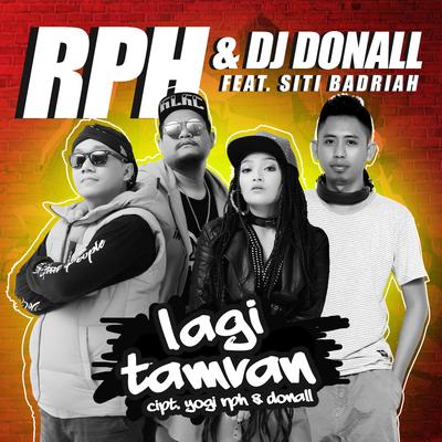 Lagi Tamvan (feat. Siti Badriah) By RPH, DJ Donall, Siti Badriah's cover