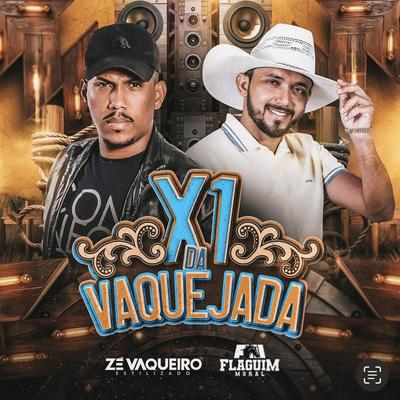 X1 da Vaquejada By Zé Vaqueiro Estilizado, Flaguim Moral's cover