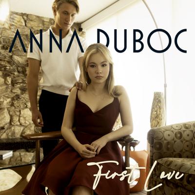 First Love By Anna Duboc's cover