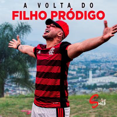 A Volta do Filho Pródigo By MC Smith, Velho Beats's cover