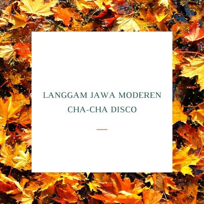 Langgam Jawa Moderen Cha-Cha Disco's cover