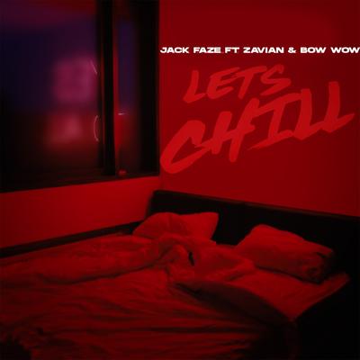 Lets Chill (Remix) [feat. Zavian & Bow Wow]'s cover