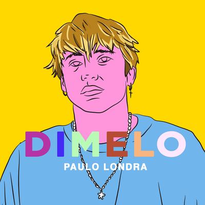 Dímelo By Paulo Londra's cover