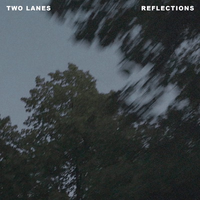 Reflections By TWO LANES's cover