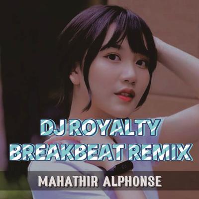 DJ Royalty Breakbeat (Remix)'s cover