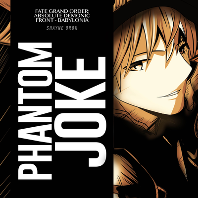 Phantom Joke (From "Fate Grand Order: Absolute Demonic Front - Babylonia") [Opening]'s cover