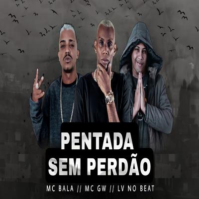 Pentada Sem Perdão (feat. Mc Gw)'s cover