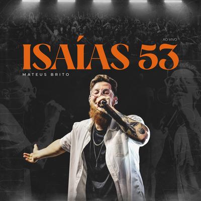 Isaías 53 (Ao Vivo) By Mateus Brito's cover