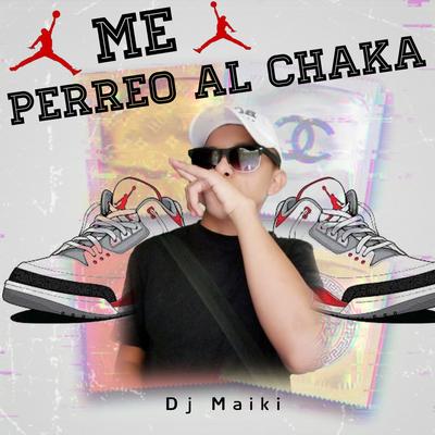 Me Perreo al Chaka's cover