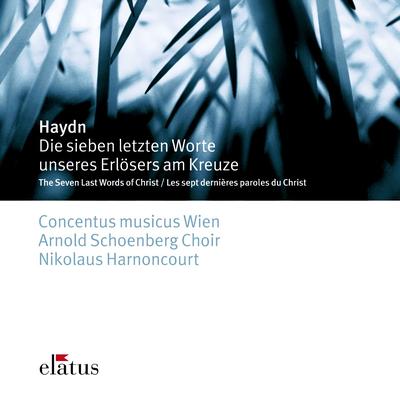 The Seven Last Words, Hob. XX/2: No. 3, Largo. "Fürwahr, ich sag es dir" By Nikolaus Harnoncourt, Anthony Rolfe Johnson, Arnold Schoenberg Chor, Inga Nielsen, Margareta Hintermeier, Robert Holl's cover