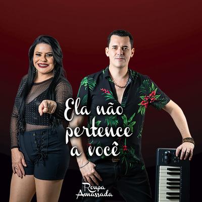 Ela Não Pertence a Você's cover