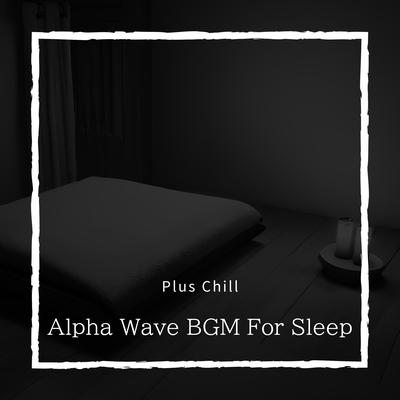 Alpha Wave BGM For Sleep's cover