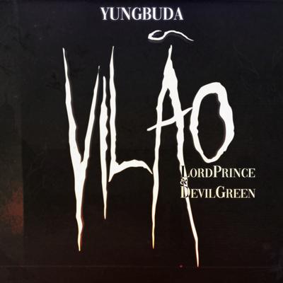 Vilão By Yung Buda, Lord Prince, DevilGreen's cover