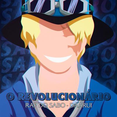 Rap do Sabo: O Revolucionário By Daarui's cover