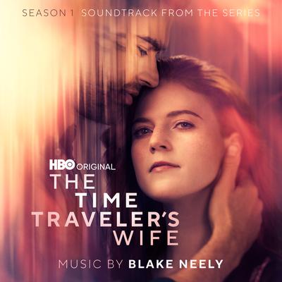 The Time Traveler's Wife: Season 1 (Soundtrack from the HBO® Original Series)'s cover