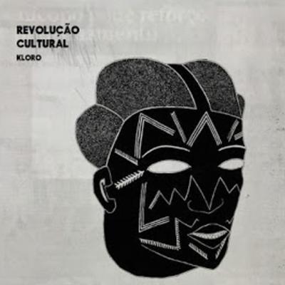 Revolução Cultural By Walter Nascimento, Kloro's cover