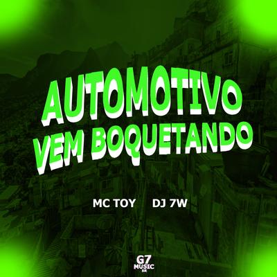 Automotivo Vem Boquetando By Mc Toy, DJ 7W's cover