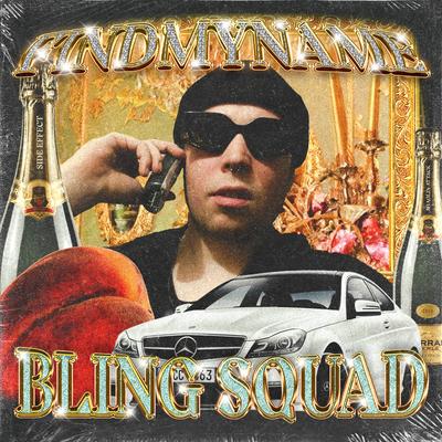 Bling Squad By FindMyName's cover