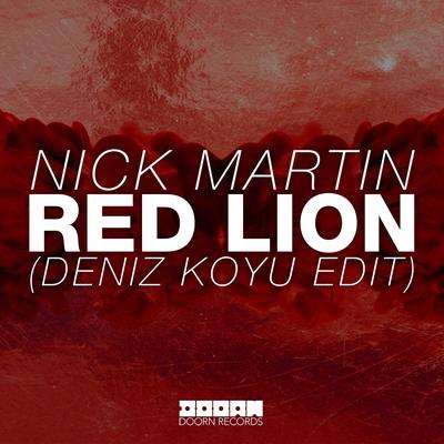Red Lion (Deniz Koyu Edit) By Nick Martin's cover