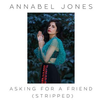 Asking for a Friend (Stripped) By Annabel Jones's cover