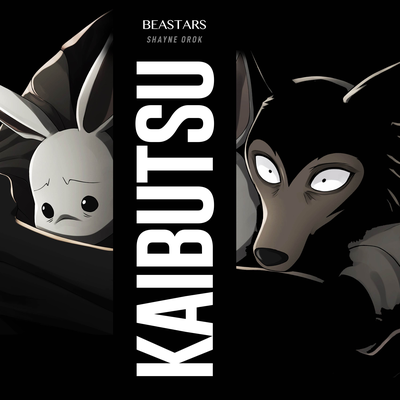 Kaibutsu (From "Beastars Season 2") By Shayne Orok's cover