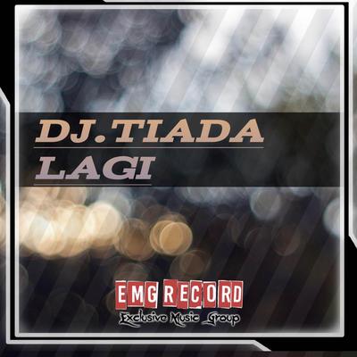 DJ TIADA LAGI's cover