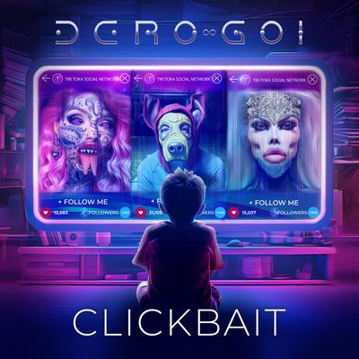 Clickbait (Apoptygma Berzerk Remix) By Dero Goi's cover