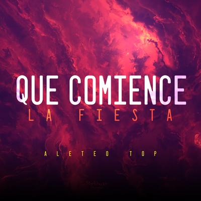 Que Comience la Fiesta (Remix) By aleteo TOP's cover