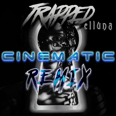 Trapped (Cinematic Remix)'s cover