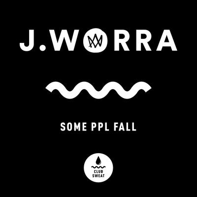 some ppl fall By J. Worra's cover