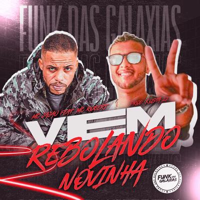 Vem Rebolando Novinha By Mc Robert, DJ KOSTA 22, Mc Jajau's cover