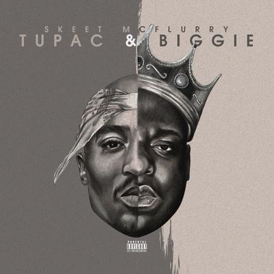 2pac & Biggie By Skeet McFlurry's cover