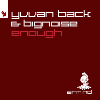 Enough By Yvvan Back, BigNoise's cover