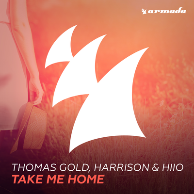 Take Me Home (Original Mix) By Harrison, HIIO, Thomas Gold's cover