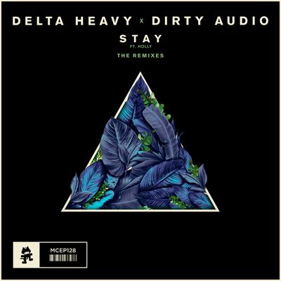 Stay (Maduk Remix) By Delta Heavy, Dirty Audio, Holly's cover
