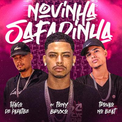 Novinha Safadinha By Mc Tony Bruxo, Thiago de Paratibe, Trovão no Beat's cover